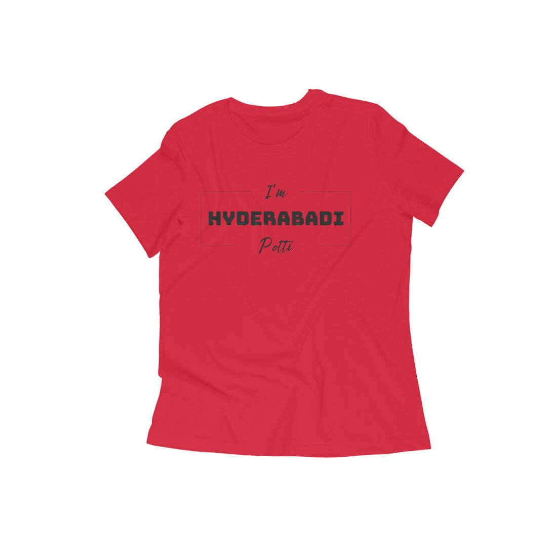 Hyderabadi Potti - Women's Round Neck Tees