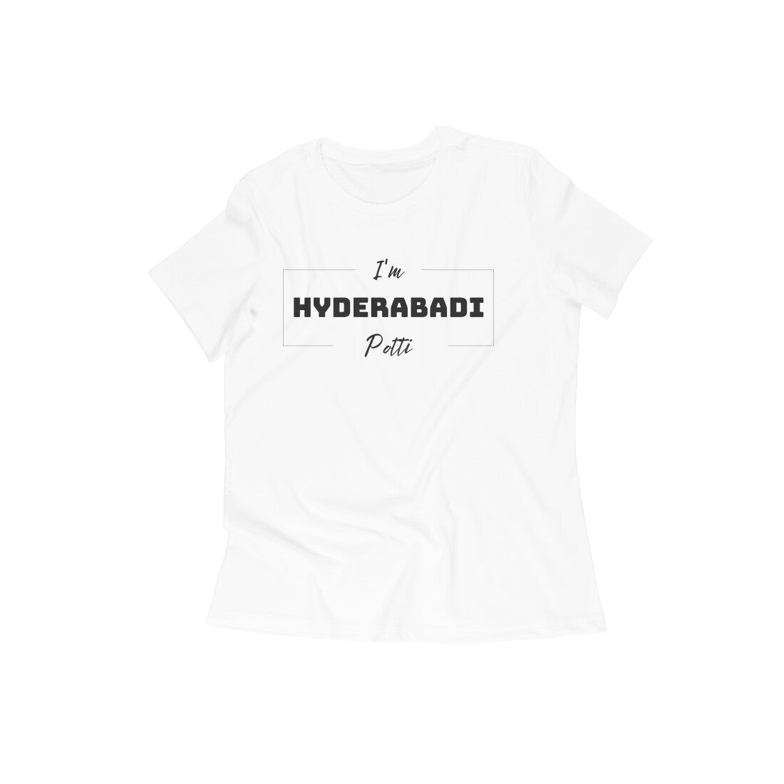 Hyderabadi Potti - Women's Round Neck Tees