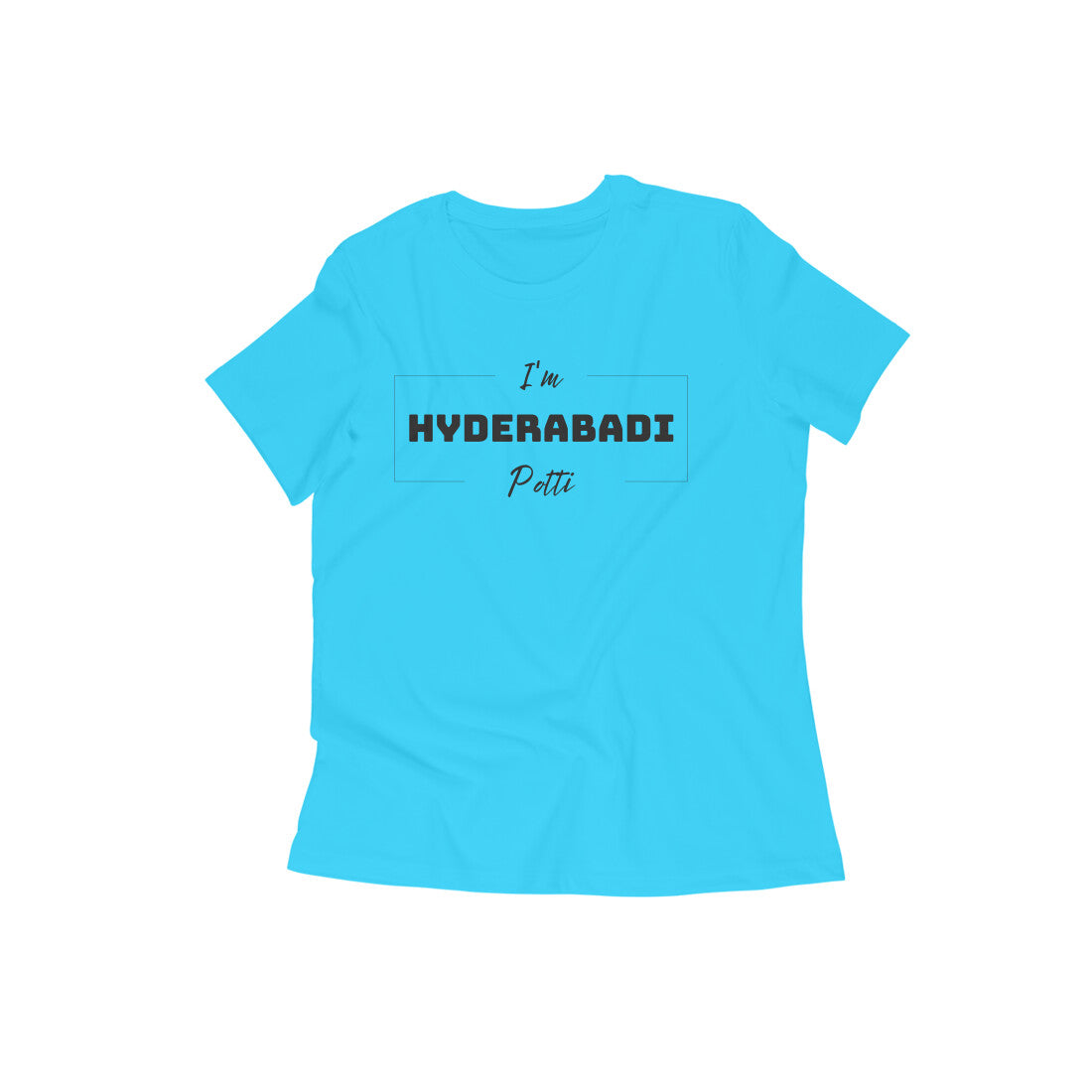 Hyderabadi Potti - Women's Round Neck Tees