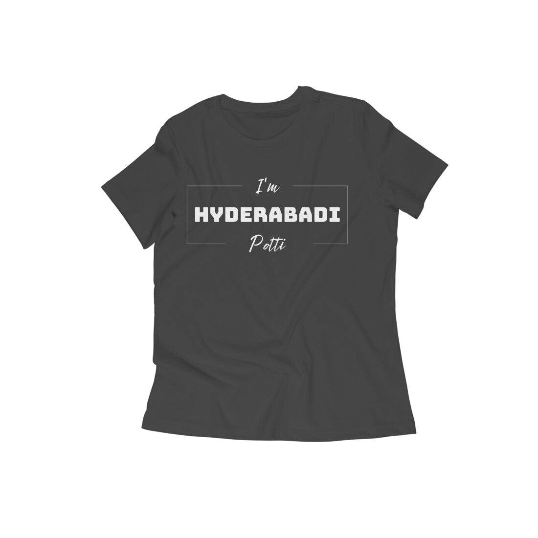 Hyderabadi Potti - Women's Round Neck Tees