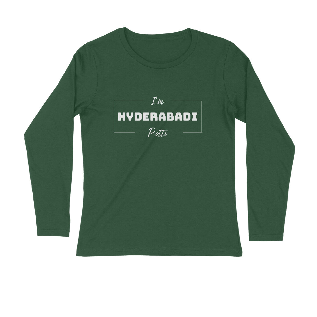 Hyderabadi Potti - Women's Full Sleeve Tees